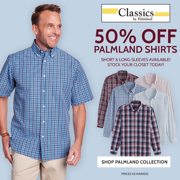 classics by palmland the look that stands out from the rest! 50% off palmland shirts short & long sleeves available stock your closet today! shop palmland collection prices as marked