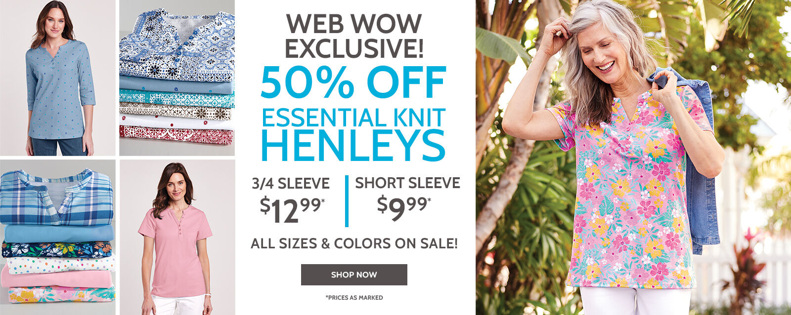 web wow exclusive! 50% off essential knit henleys 3/4 sleeve $12.99* short sleeve $9.99* all siaes & colors on sale! shop now *prices as marked