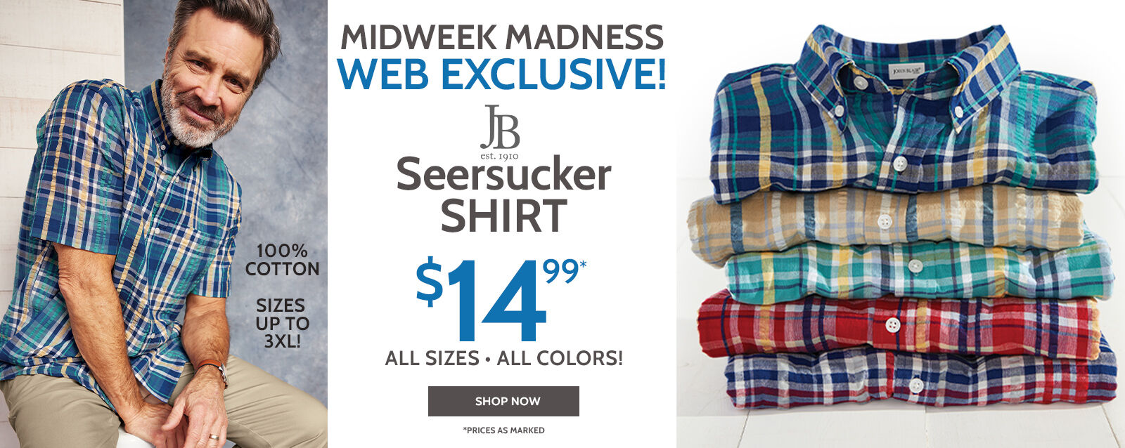midweek madness web exclusive! JB seersucker shirt $14.99* all sizes. all colors. shop now *prices as marked