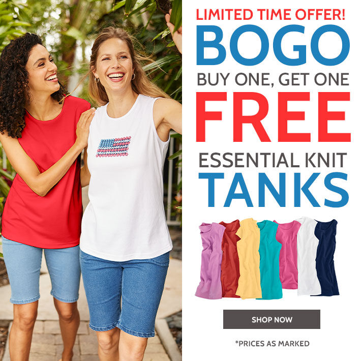 limited time offer! bogo buy one, get one free essential knit tanks shop now *prices as marked