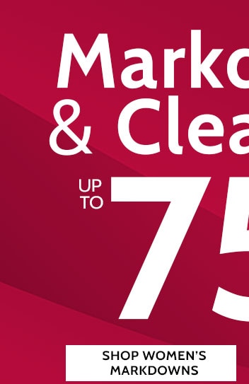 markdowns & clearance up to 75%* off shop women's markdowns  *save on select colors & sizes ending in $.97 and $.98 online only. all clearance sales final - items ending $.97 cannot be returned or exchanged.