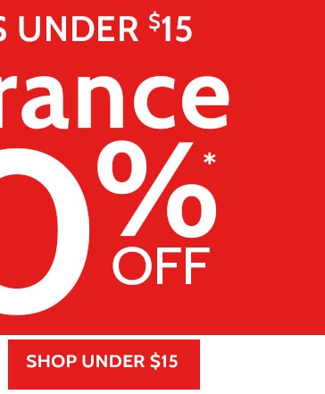 200 items under $15 Clearance up to 70% off* *prices as marked. all sales final. clearance items (price ending in $.97) cannot be returned or exchanged. shop under $15