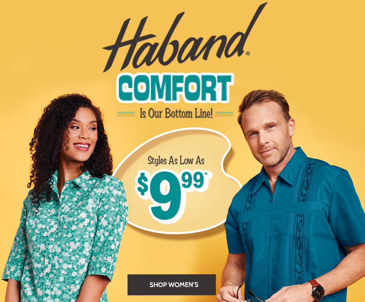 Haband Comfort is our Bottom Line! Styles as low as $9.99. Shop Men's