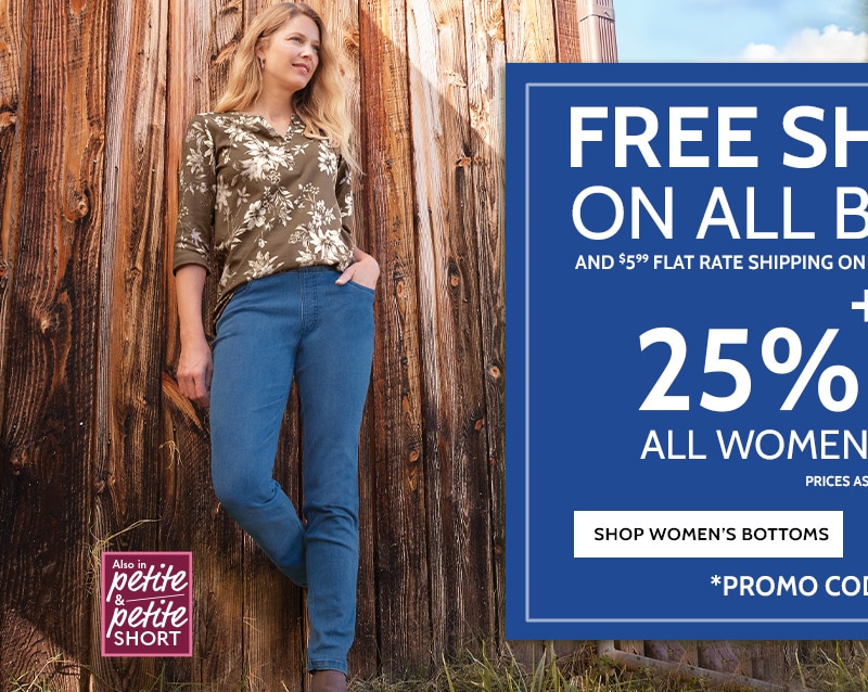 free shipping on all denimease purchases and $5.99 flat rate shippinf on all other orders with promo code. + 25% off all women's bottoms prices as marked shop women's denimease *promo code: B4LXQ